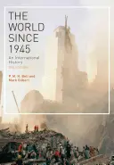Svet od roku 1945: Medzinárodné dejiny - The World Since 1945: An International History