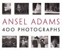 Ansel Adams: 400 fotografií - Ansel Adams: 400 Photographs