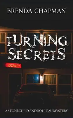 Prevratné tajomstvá: Záhada Stonechildovej a Rouleaua - Turning Secrets: A Stonechild and Rouleau Mystery
