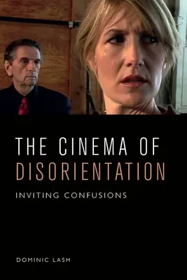 Kino dezorientácie: Inviting Confusions (Pozvanie na zmätky) - The Cinema of Disorientation: Inviting Confusions