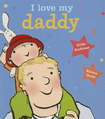 Mám rád svojho otecka [dosková kniha] - I Love My Daddy [board Book]