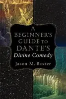Sprievodca začiatočníka Danteho Božskou komédiou - A Beginner's Guide to Dante's Divine Comedy