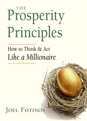 Princípy prosperity: Ako myslieť a konať ako milionár - The Prosperity Principles: How to Think and ACT Like a Millionaire