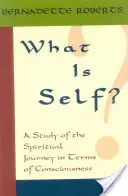 Čo je to ja? A Study of the Spiritual Journey in Terms of Consciousness (Štúdia o duchovnej ceste z hľadiska vedomia), - What Is Self?: A Study of the Spiritual Journey in Terms of Consciousness,
