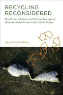 Recyklácia po zvážení: Súčasné zlyhanie a budúci prísľub environmentálnych opatrení v Spojených štátoch - Recycling Reconsidered: The Present Failure and Future Promise of Environmental Action in the United States