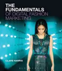 Základy digitálneho módneho marketingu - The Fundamentals of Digital Fashion Marketing