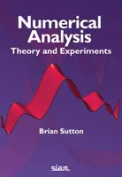 Numerická analýza - teória a experimenty - Numerical Analysis - Theory and Experiments