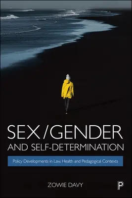 Sex/Gender and Self-Determination (Sex/pohlavie a sebaurčenie): Hrdinovia: Vývoj politiky v právnom, zdravotnom a pedagogickom kontexte - Sex/Gender and Self-Determination: Policy Developments in Law, Health and Pedagogical Contexts