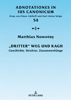 Dritter Weg Und Kagh: Kagh: Geschichte, Struktur, Zusammenhaenge - Dritter Weg Und Kagh: Geschichte, Struktur, Zusammenhaenge