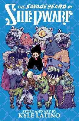 Divoké fúzy trpaslíka - Savage Beard of She Dwarf