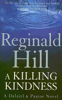 Vražedná láskavosť - román Dalziela a Pascoea - Killing Kindness - A Dalziel and Pascoe Novel