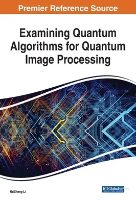 Skúmanie kvantových algoritmov na kvantové spracovanie obrazu - Examining Quantum Algorithms for Quantum Image Processing