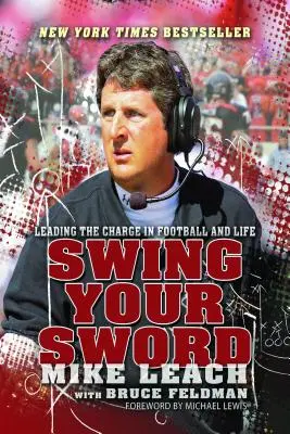 Swing Your Sword: Vedúca úloha vo futbale a v živote - Swing Your Sword: Leading the Charge in Football and Life
