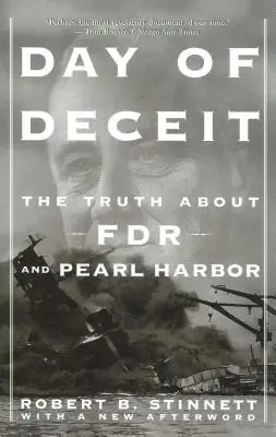 Deň klamstva: Pravda o FDR a Pearl Harbor - Day of Deceit: The Truth about FDR and Pearl Harbor