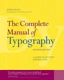 Kompletná príručka typografie: Príručka na nastavenie dokonalého písma - The Complete Manual of Typography: A Guide to Setting Perfect Type