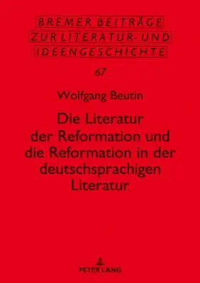 Literatúra reformácie a reformácia v nemeckej literatúre - Die Literatur Der Reformation Und Die Reformation in Der Deutschsprachigen Literatur