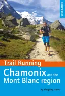 Trailový beh - Chamonix a oblasť Mont Blancu - Trail Running - Chamonix and the Mont Blanc Region