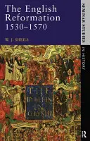 Anglická reformácia 1530 - 1570 - The English Reformation 1530 - 1570
