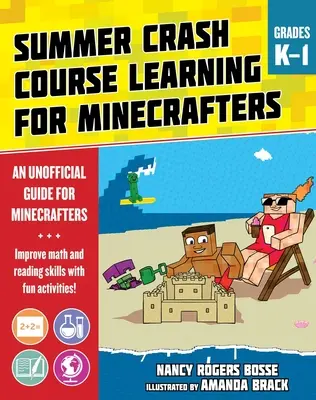 Letný vzdelávací rýchlokurz pre hráčov Minecraftu: Zlepšite si základné predmetové zručnosti pomocou zábavných aktivít - Summer Learning Crash Course for Minecrafters: Grades K-1: Improve Core Subject Skills with Fun Activities