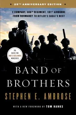 Band of Brothers: Rota E, 506. pluk, 101. výsadkový pluk od Normandie po Hitlerovo Orlie hniezdo - Band of Brothers: E Company, 506th Regiment, 101st Airborne from Normandy to Hitler's Eagle's Nest