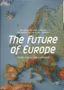 Budúcnosť Európy: Pohľady z hlavných miest - The Future of Europe: Views from the Capitals