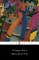 Penguin Book of Modern African Poetry: Štvrté vydanie - The Penguin Book of Modern African Poetry: Fourth Edition