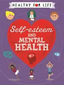 Zdravý pre život: Sebaúcta a duševné zdravie - Healthy for Life: Self-esteem and Mental Health
