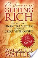 The Science of Getting Rich: Attracting Financial Success Through Creative Thought