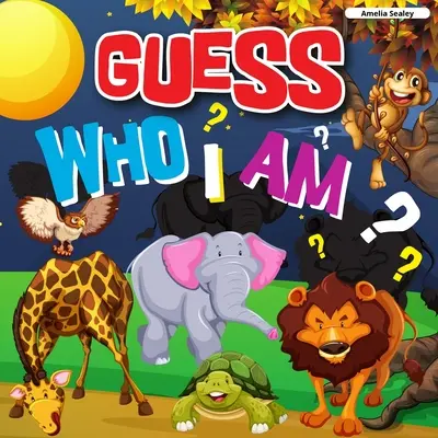 Hádaj, kto som: Zábavná hádacia hra, Kto som hádacia hra - Guess Who I Am: A Fun Guessing Game, Who Am I Guessing Game