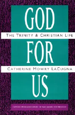 Boh pre nás: Trojice a kresťanský život - God for Us: The Trinity and Christian Life
