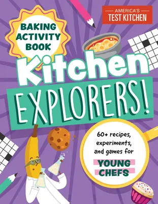 Zábava s jedlom - kniha aktivít pre mladých kuchárov: edícia Pečenie: Vydanie: kuchárska kniha: 60+ receptov, experimentov a hier - Food Fun an Activity Book for Young Chefs: Baking Edition: 60+ Recipes, Experiments, and Games