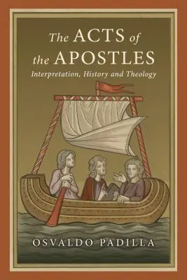 Skutky apoštolov: Apoštoli: výklad, história a teológia - The Acts of the Apostles: Interpretation, History and Theology