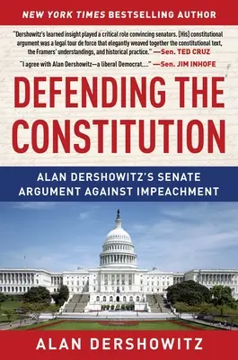 Obrana ústavy: Alan Dershowitz v Senáte: argumentácia proti obžalobe - Defending the Constitution: Alan Dershowitz's Senate Argument Against Impeachment