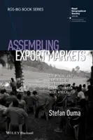 Assembling Export Markets: V západnej Afrike sa vytvárali a rušili globálne potravinové väzby. - Assembling Export Markets: The Making and Unmaking of Global Food Connections in West Africa