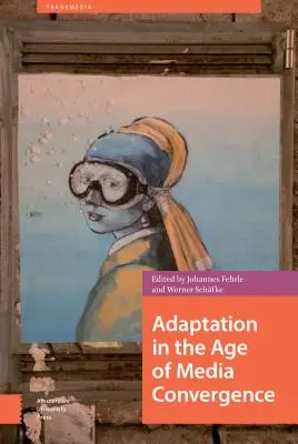 Adaptácia vo veku mediálnej konvergencie - Adaptation in the Age of Media Convergence