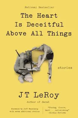 Srdce je nadovšetko klamlivé: Príbehy - The Heart Is Deceitful Above All Things: Stories