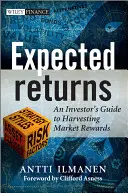 Očakávané návraty: Príručka investora, ako získať trhové výnosy - Expected Returns: An Investor's Guide to Harvesting Market Rewards