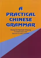 Praktická čínska gramatika - A Practical Chinese Grammar