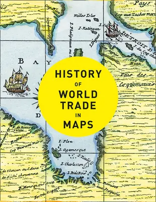 Dejiny svetového obchodu v mapách - History of World Trade in Maps