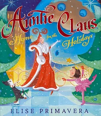 Teta Clausová, Domov na prázdniny - Auntie Claus, Home for the Holidays