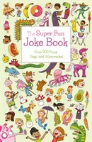 Super zábavná kniha vtipov - viac ako 900 vtipov, gagov a múdrostí! - Super Fun Joke Book - Over 900 Puns, Gags, and Wisecracks!