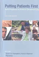 Pacienti na prvom mieste: osvedčené postupy v starostlivosti zameranej na pacienta - Putting Patients First: Best Practices in Patient-Centered Care