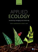 Aplikovaná ekológia: Monitorovanie, riadenie a ochrana životného prostredia - Applied Ecology: Monitoring, Managing, and Conserving