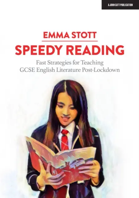 Rýchle čítanie - rýchle stratégie na vyučovanie anglickej literatúry GCSE po uzávierke - Speedy Reading - Fast Strategies for Teaching GCSE English Literature Post-Lockdown
