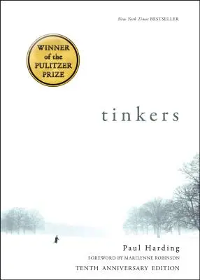 Tinkers: Zázračný život a život v núdzi: Zázračný život a život v núdzi: Vydanie pri príležitosti 10. výročia - Tinkers: 10th Anniversary Edition
