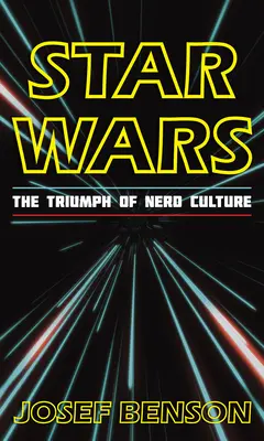 Hviezdne vojny: Triumf kultúry šprtov - Star Wars: The Triumph of Nerd Culture