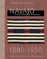 Navajské obrazové tkanie, 1860-1950: Rozšírené, prepracované vydanie - Navajo Pictorial Weaving, 1860-1950: Expanded, Revised Edition