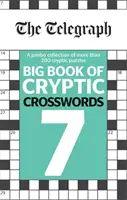 Telegraf Veľká kniha tajničkových krížoviek 7 - Telegraph Big Book of Cryptic Crosswords 7