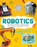 Robotické inžinierstvo - Nauč sa to, vyskúšaj si to! - Robotics Engineering - Learn It, Try It!