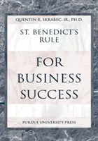 Pravidlá svätého Benedikta pre úspech v podnikaní - St. Benedict's Rule for Business Success